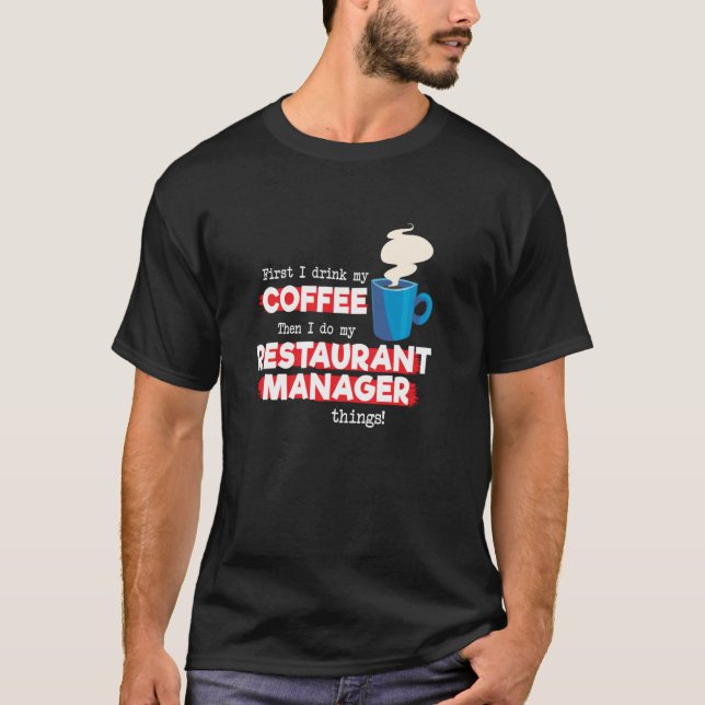 T-shirt Gestionnaire de restaurant & Appréciation café dir (Devant)
