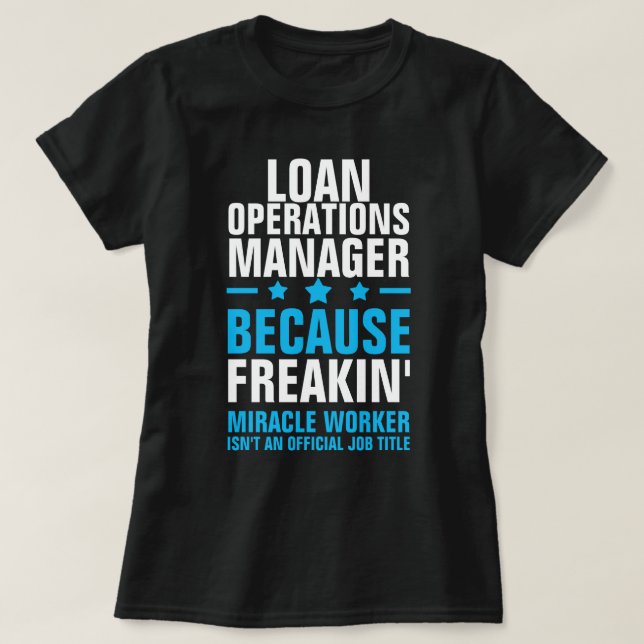 T-SHIRT GESTIONNAIRE DES OPÉRATIONS DE PRÊT MIRACLE WORKER (Design devant)