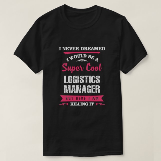 T-shirt Gestionnaire logistique super Cool (Design devant)