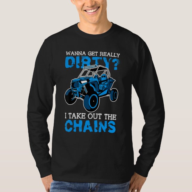 T-shirt Get Dirty Get Chains Funny UTV SxS Side by Side SS (Devant)