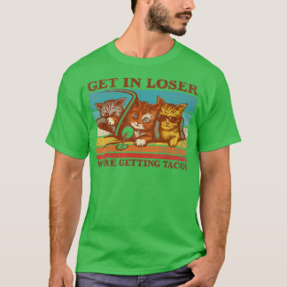 T-shirt Get in Lose We're Getting Tacos Retro Vintage Cat