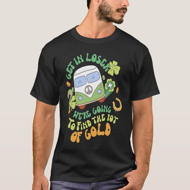 T-shirt Get In Loser  Retro Groovy St Patrick's Day Women  (Devant)
