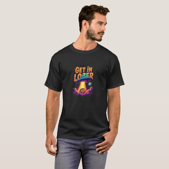 T-shirt "Get In Loser" UFO Psychedelic Landcape Design (Devant entier)