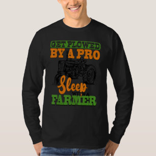 T-shirt Get Plowed Like A