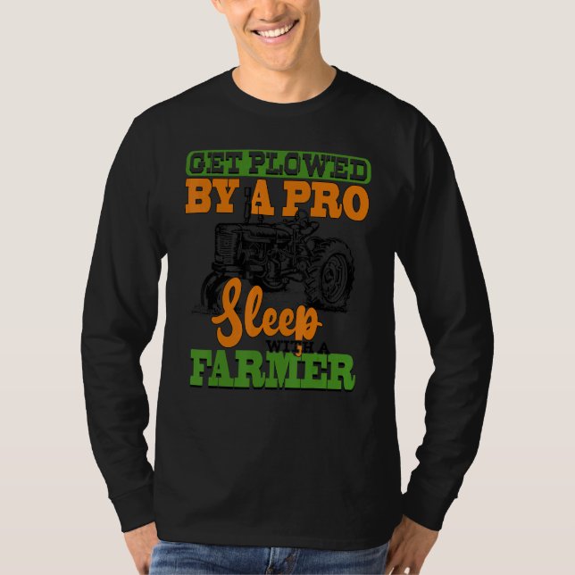 T-shirt Get Plowed Like A (Devant)