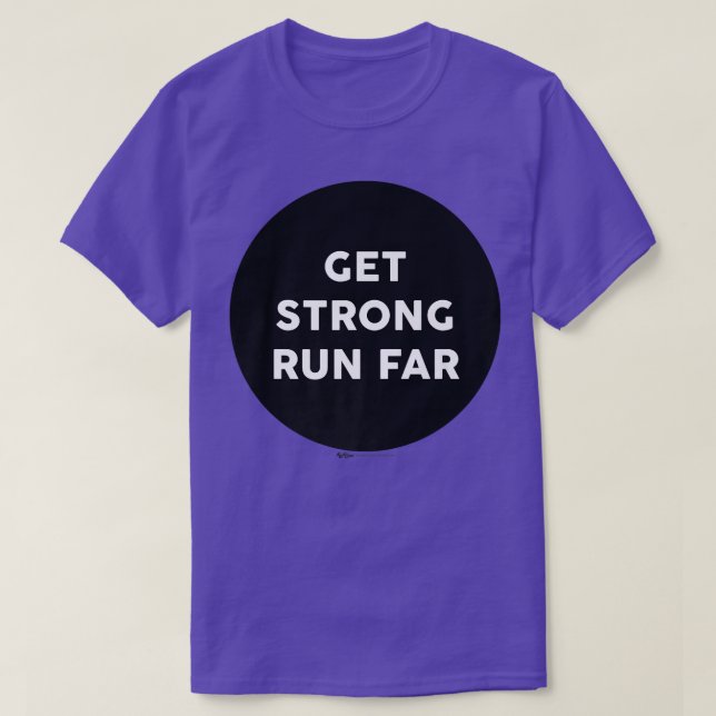 T-shirt Get Strong Run Far Gym Work Out Word Design  (Design devant)
