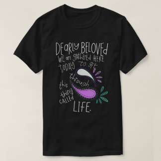T-shirt Get Through This Thing Called Life Tee