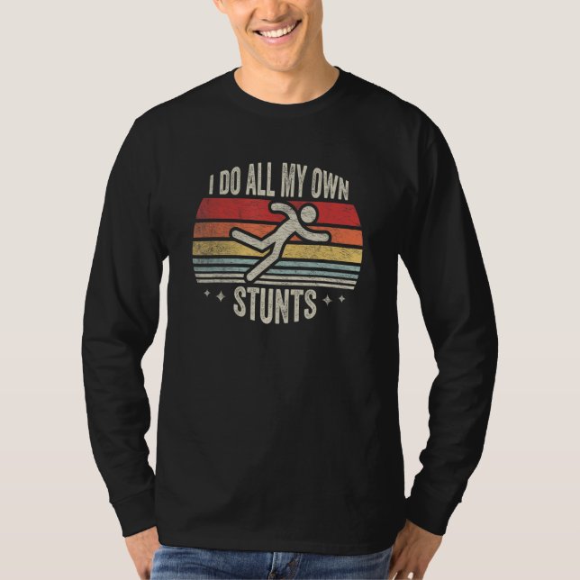 T-shirt Get Well  Retro I Do All My Own Stunts  Injury (Devant)