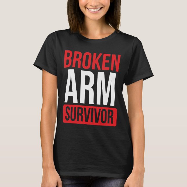 T-shirt Get well soon Broken Arm Funny Broken Arm Survivor (Devant)