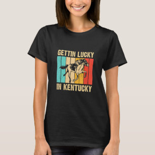 T-shirt Gettin Lucky Dans Kentucky Derby Jour Cheval Cours