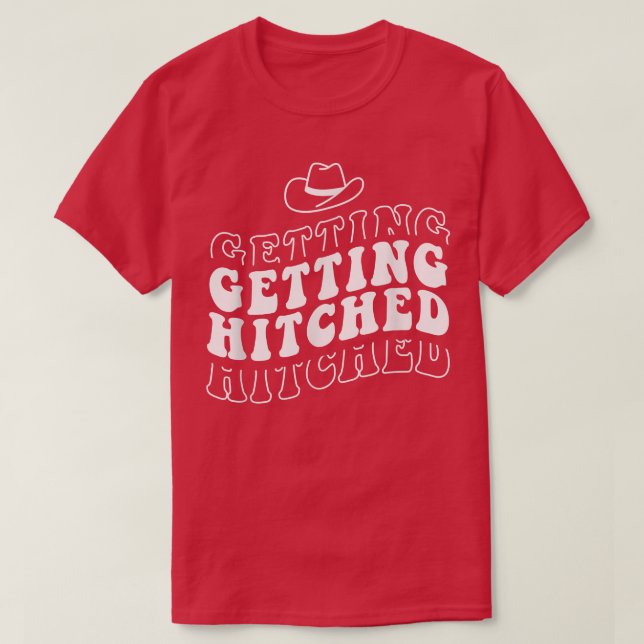 T-shirt Getting Hitched Getting Rowdy Bride Party Bachelor (Design devant)
