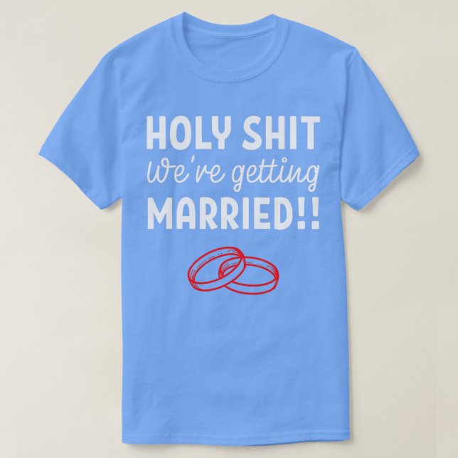 T-shirt Getting Married Happy and Engaged Gift 2 (Design devant)