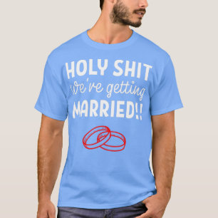 T-shirt Getting Married Happy and Engaged Gift 2