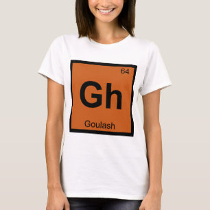 T-shirt Gh - Goulash Chimie Symbole du tableau périodique