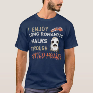 T-shirt Ghost Hunting Long Romantic Walk Hunted House Para
