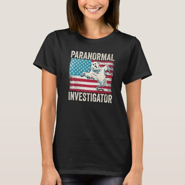T-shirt Ghost Hunting Paranormal Investigator  4 (Devant)
