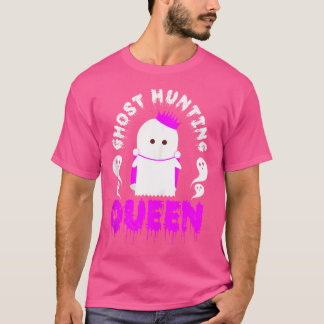 T-shirt Ghost Hunting Queen