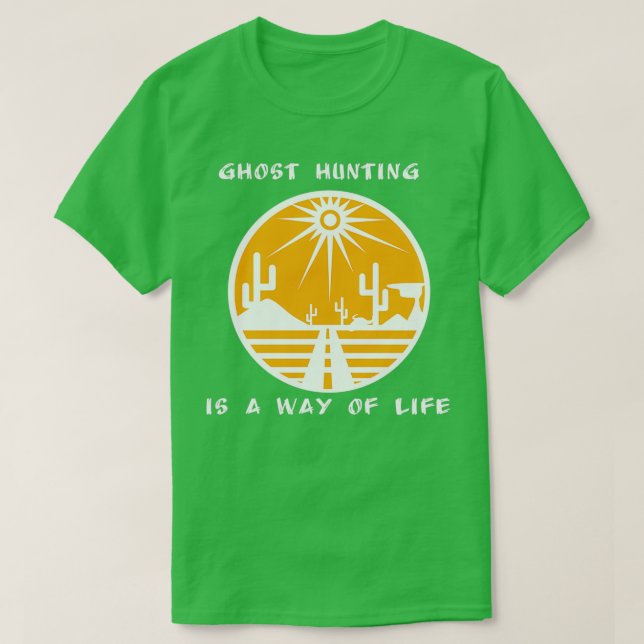 T-shirt ghosthunting a way of life (Design devant)