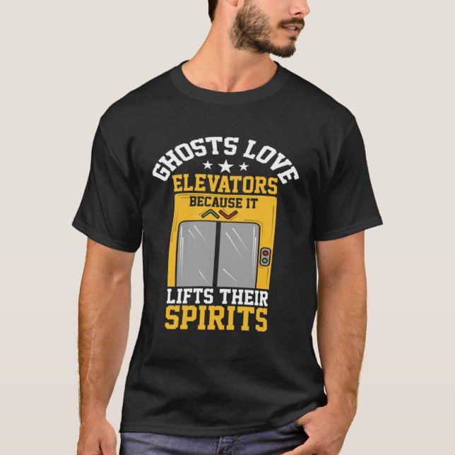 T-shirt Ghosts Love Elevators Because Lifts Their Spirits (Devant)