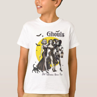 T-shirt Ghouls veut juste avoir des femmes amusantes Drôle