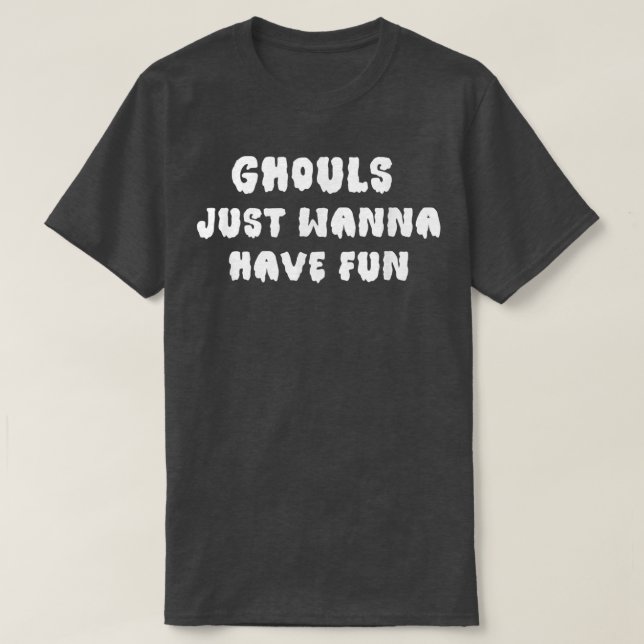 T-shirt Ghouls veut juste s'amuser Halloween 746 (Design devant)