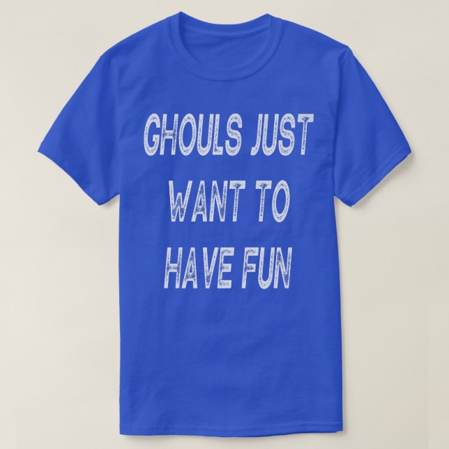 T-shirt Ghouls veut juste s'amuser Halloween s pour les fe (Design devant)