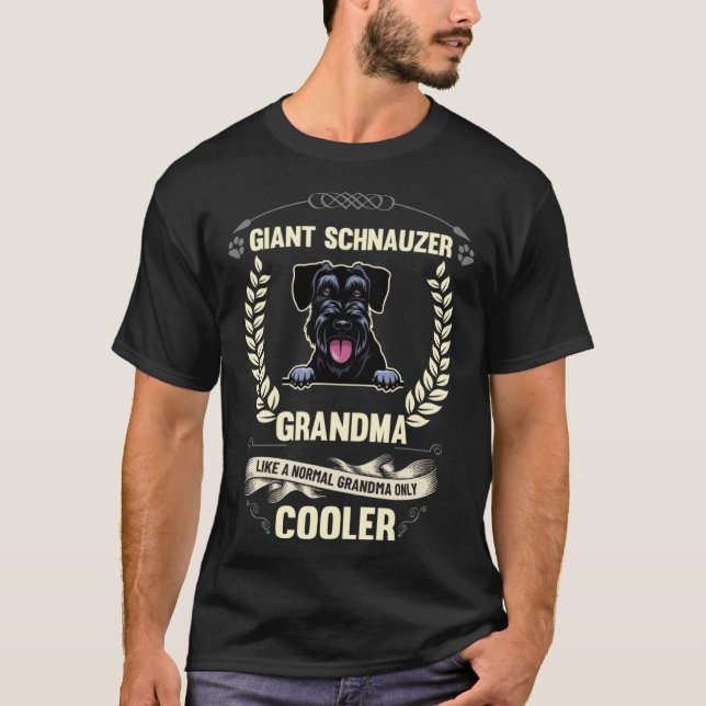T-shirt Giant Schnauzer Grandma Like A Normal Grandma Only (Devant)