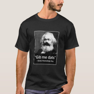 T-shirt Gib Me Dat Un Homme Sans Abri