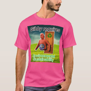 T-shirt Gibby a besoin d'une durabilité De l'environnement