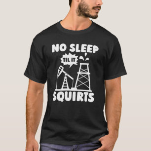 T-shirt Gicleur de champ pétrolier Fracturation hydrauliqu
