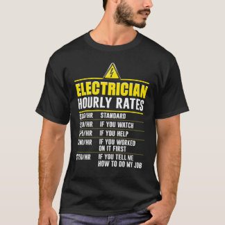 T-shirt Gift For Electricians Funny Electrician Hourly Rat