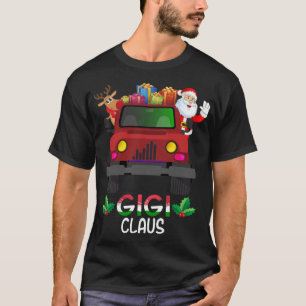 T-shirt Gigi Claus Camion de Noël Santa Claus Reindeer Gi