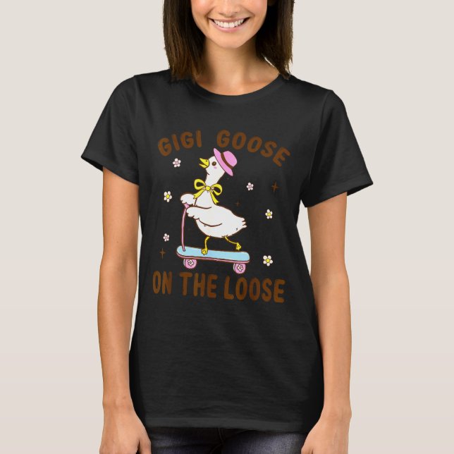 T-shirt Gigi Goose On The Loose Funny Birthday Matching Fa (Devant)