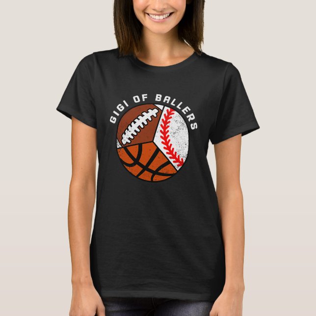 T-shirt Gigi Of Ballers Baseball Basketball Football Gigi (Devant)