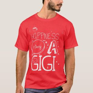 T-shirt Gigi T Bonheur Est Être Un Cadeau Gigi Grand-Mère