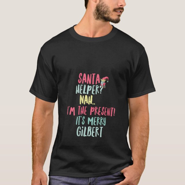 T-shirt Gilbert Christmas Funny Text Père Noël Helper Man  (Devant)