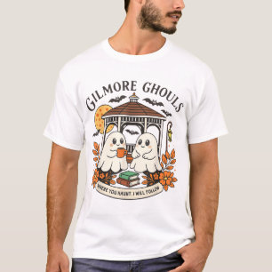 T-shirt Gilmore Ghouls Où Tu As Haunt Je Suis