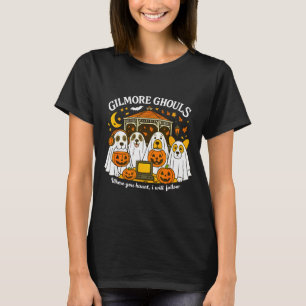 T-shirt Gilmore Ghouls Où vous hantez je suivrai Hallo