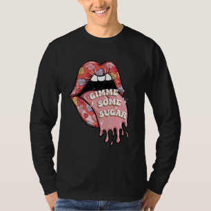 T-shirt Gimme Certains Sucre Drôle Saint-Valentin