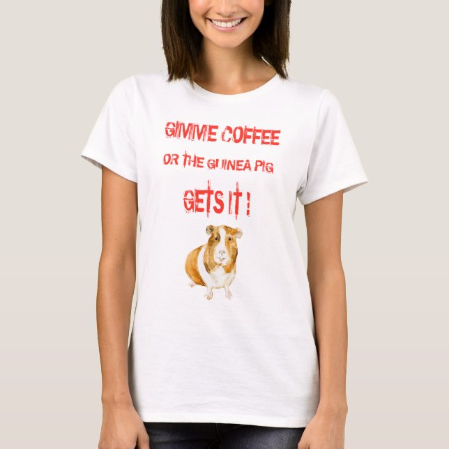 T-shirt Gimme Coffee ! (Devant)