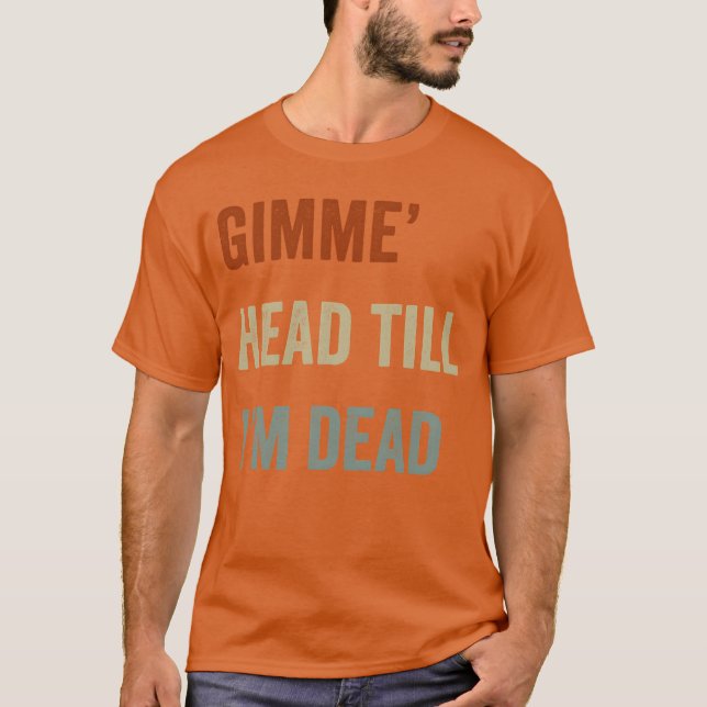 T-shirt Gimme Headill Im Dead 80s Lovers friends (Devant)