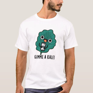 T-shirt Gimme Un Kale Funny Veggie Pun