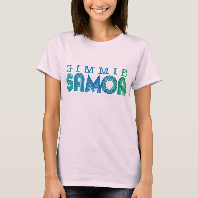 T-shirt gimmie samoa (Devant)