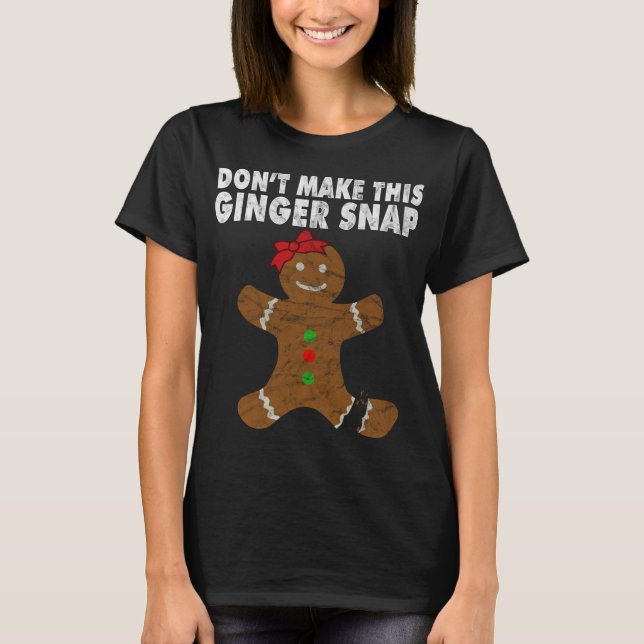 T-shirt Gingembre mignon Cookie de Noël Ne faites pas cett (Devant)