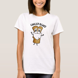 T-shirt Ginger Beard Drôle Pain d'épices Pain d'épices Pun