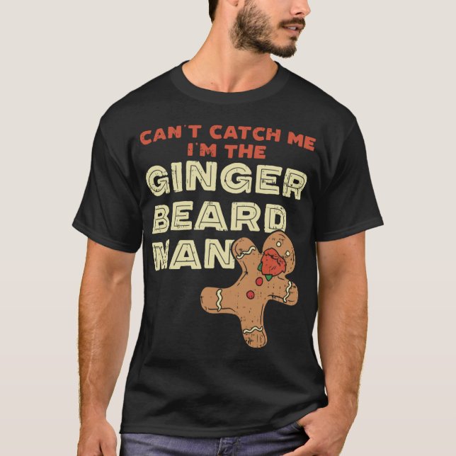 T-shirt Ginger Beard Man Drôle Gingerbread Man (Devant)