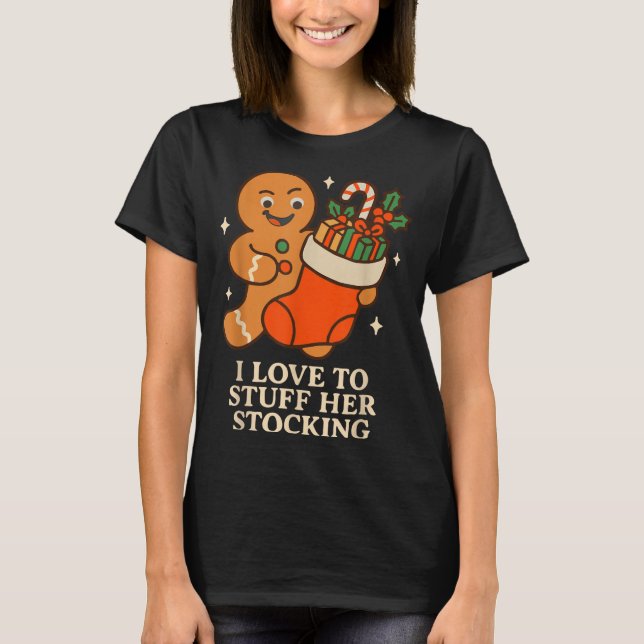 T-shirt Gingerbread I Love To Stuff Her Stock Jingle His B (Devant)