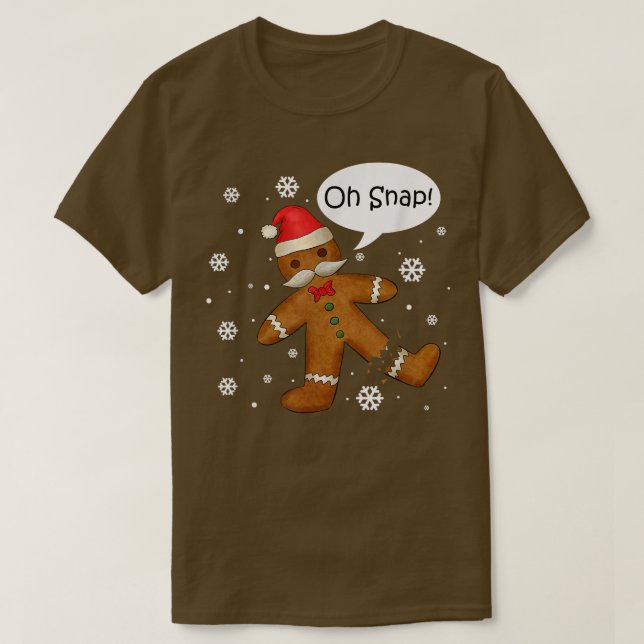 T-shirt Gingerbread Man Oh Snap Christmas Cookie Costume B (Design devant)