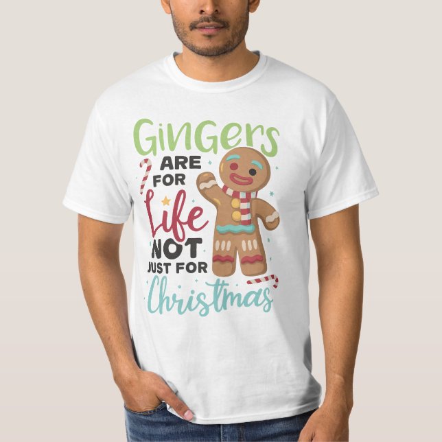 T-shirt Gingers Are For Life, Not Just For Christmas  (Devant)