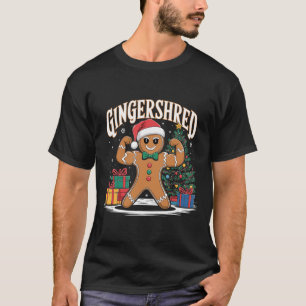 T-shirt Gingershred Funny Gingerbread Bodybuilding Christa